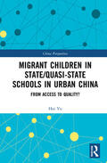 Yu |  Migrant Children in State/Quasi-state Schools in Urban China | Buch |  Sack Fachmedien