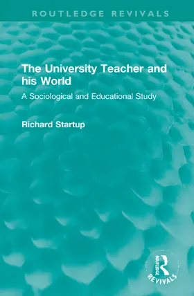 Startup |  The University Teacher and his World | Buch |  Sack Fachmedien