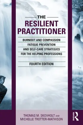 Skovholt / Trotter-Mathison | The Resilient Practitioner | Buch | 978-1-032-11757-7 | sack.de