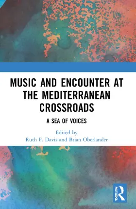 Davis / Oberlander |  Music and Encounter at the Mediterranean Crossroads | Buch |  Sack Fachmedien