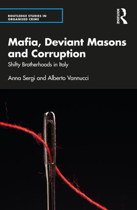Vannucci / Sergi | Mafia, Deviant Masons and Corruption | Buch | 978-1-03-211787-4 | sack.de