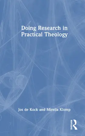 de Kock / Klomp |  Doing Research in Practical Theology | Buch |  Sack Fachmedien