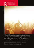 Adogame / Bauman / Parsitau |  The Routledge Handbook of Megachurches | Buch |  Sack Fachmedien