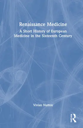 Nutton |  Renaissance Medicine | Buch |  Sack Fachmedien