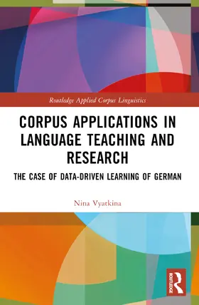 Vyatkina |  Corpus Applications in Language Teaching and Research | Buch |  Sack Fachmedien