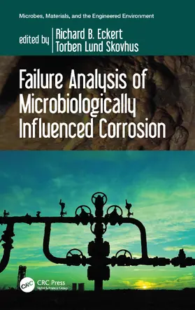 Eckert / Skovhus |  Failure Analysis of Microbiologically Influenced Corrosion | Buch |  Sack Fachmedien