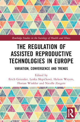 Griessler / Weyers / Zeegers |  The Regulation of Assisted Reproductive Technologies in Europe | Buch |  Sack Fachmedien