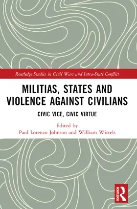 Johnson / Wittels | Militias, States and Violence against Civilians | Buch | 978-1-032-12282-3 | www.sack.de