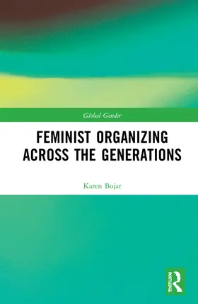 Bojar |  Feminist Organizing Across the Generations | Buch |  Sack Fachmedien