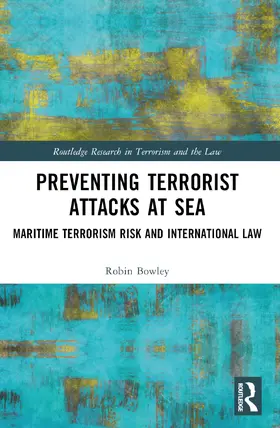 Bowley |  Preventing Terrorist Attacks at Sea | Buch |  Sack Fachmedien