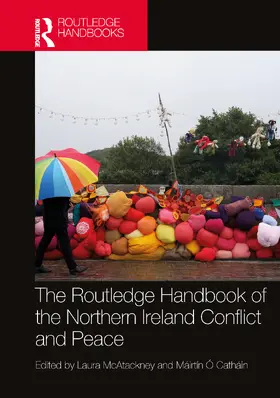 McAtackney / Ó Catháin |  The Routledge Handbook of the Northern Ireland Conflict and Peace | Buch |  Sack Fachmedien