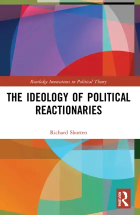 Shorten |  The Ideology of Political Reactionaries | Buch |  Sack Fachmedien