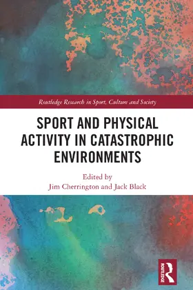 Cherrington / Black |  Sport and Physical Activity in Catastrophic Environments | Buch |  Sack Fachmedien