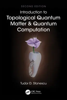 Stanescu |  Introduction to Topological Quantum Matter & Quantum Computation | Buch |  Sack Fachmedien