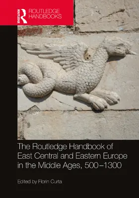 Curta | The Routledge Handbook of East Central and Eastern Europe in the Middle Ages, 500-1300 | Buch | 978-1-032-12782-8 | sack.de