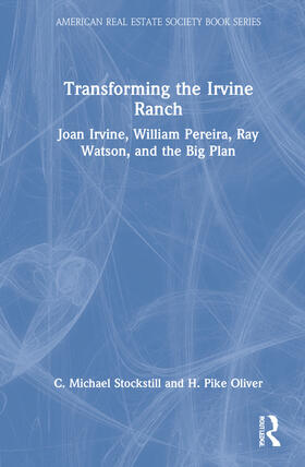Oliver / Stockstill |  Transforming the Irvine Ranch | Buch |  Sack Fachmedien