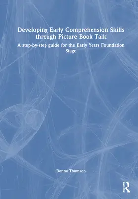 Thomson |  Developing Early Comprehension Skills Through Picture Book Talk | Buch |  Sack Fachmedien