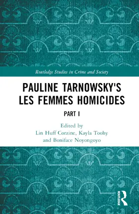 Huff-Corzine / Toohy |  Pauline Tarnowsky's Les Femmes Homicides | Buch |  Sack Fachmedien