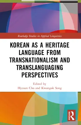 Cho / Song |  Korean as a Heritage Language from Transnational and Translanguaging Perspectives | Buch |  Sack Fachmedien