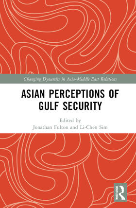 Fulton / Sim | Asian Perceptions of Gulf Security | Buch | 978-1-03-213040-8 | sack.de