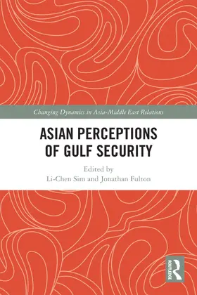 Sim / Fulton |  Asian Perceptions of Gulf Security | Buch |  Sack Fachmedien