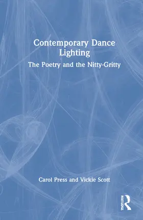 Press / Scott |  Contemporary Dance Lighting | Buch |  Sack Fachmedien
