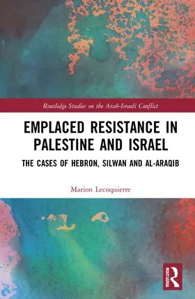 Lecoquierre |  Emplaced Resistance in Palestine and Israel | Buch |  Sack Fachmedien