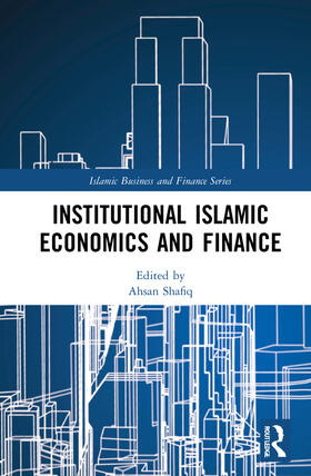 Shafiq | Institutional Islamic Economics and Finance | Buch | 978-1-03-213097-2 | sack.de