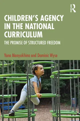 Manyukhina / Wyse |  Children's Agency in the National Curriculum | Buch |  Sack Fachmedien