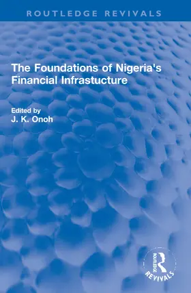 Onoh |  The Foundations of Nigeria's Financial Infrastucture | Buch |  Sack Fachmedien