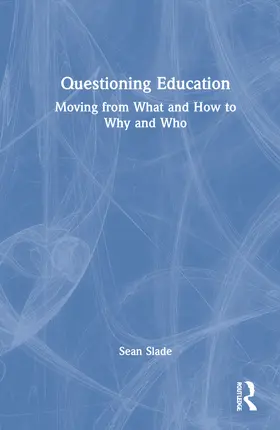 Slade | Questioning Education | Buch | 978-1-032-13191-7 | www.sack.de