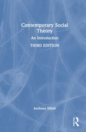 Elliott |  Contemporary Social Theory | Buch |  Sack Fachmedien