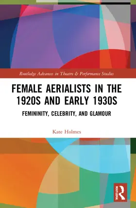 Holmes | Female Aerialists in the 1920s and Early 1930s | Buch | 978-1-032-13291-4 | sack.de