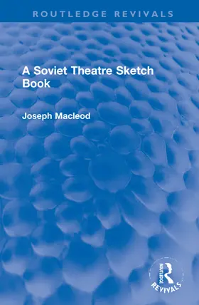 Macleod |  A Soviet Theatre Sketch Book | Buch |  Sack Fachmedien