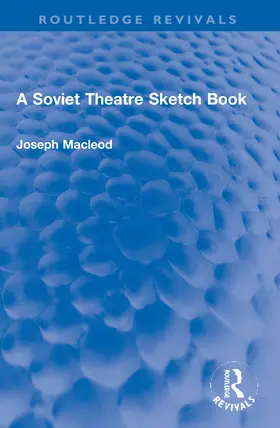 Macleod |  A Soviet Theatre Sketch Book | Buch |  Sack Fachmedien