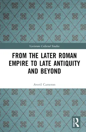 Cameron |  From the Later Roman Empire to Late Antiquity and Beyond | Buch |  Sack Fachmedien