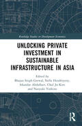 Grewal / Hendriyetty / Abdullaev |  Unlocking Private Investment in Sustainable Infrastructure in Asia | Buch |  Sack Fachmedien