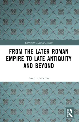 Cameron |  From the Later Roman Empire to Late Antiquity and Beyond | Buch |  Sack Fachmedien