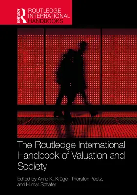 Krüger / Peetz / Schaefer |  The Routledge International Handbook of Valuation and Society | Buch |  Sack Fachmedien
