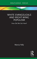 Pally |  Pally, M: White Evangelicals and Right-Wing Populism | Buch |  Sack Fachmedien