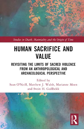Walsh / O'Neill / Moen |  Human Sacrifice and Value | Buch |  Sack Fachmedien