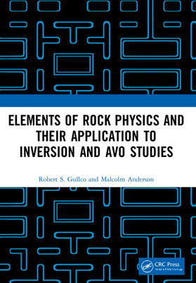 Anderson / Gullco | Elements of Rock Physics and Their Application to Inversion and AVO Studies | Buch | 978-1-03-213495-6 | sack.de