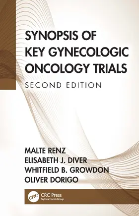 Renz / Diver / Growdon |  Synopsis of Key Gynecologic Oncology Trials | Buch |  Sack Fachmedien