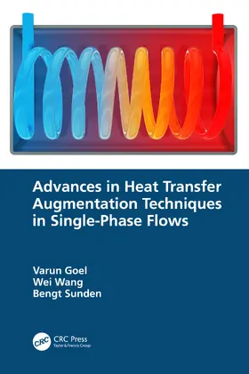 Goel / Wang / Sunden |  Advances in Heat Transfer Augmentation Techniques in Single-Phase Flows | Buch |  Sack Fachmedien
