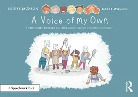Jackson |  A Voice of My Own: A Thought Bubbles Picture Book About Communication | Buch |  Sack Fachmedien