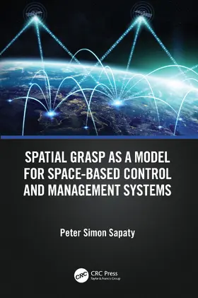 Sapaty |  Spatial Grasp as a Model for Space-based Control and Management Systems | Buch |  Sack Fachmedien