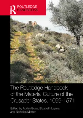 Boas / Lapina / Morton |  The Routledge Handbook of the Material Culture of the Crusader States, 1099-1571 | Buch |  Sack Fachmedien