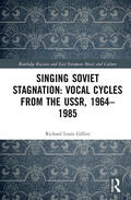 Gillies |  Singing Soviet Stagnation: Vocal Cycles from the USSR, 1964-1985 | Buch |  Sack Fachmedien