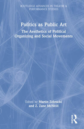 Zebracki / McNeill |  Politics as Public Art | Buch |  Sack Fachmedien