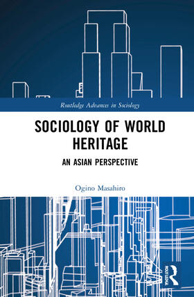 Ogino | Sociology of World Heritage | Buch | 978-1-03-213815-2 | sack.de
